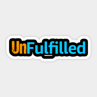 Unfulfilled Sticker